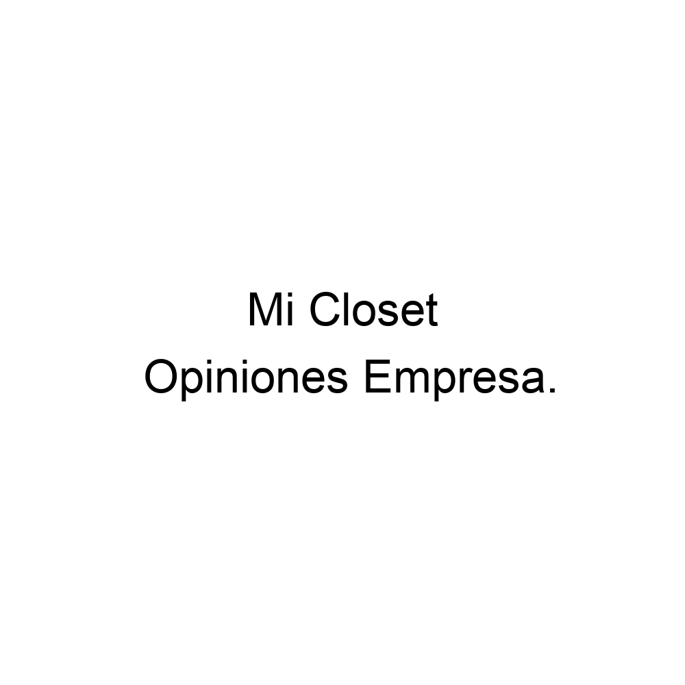 Opiniones Mi Closet, ▷ 6442363013